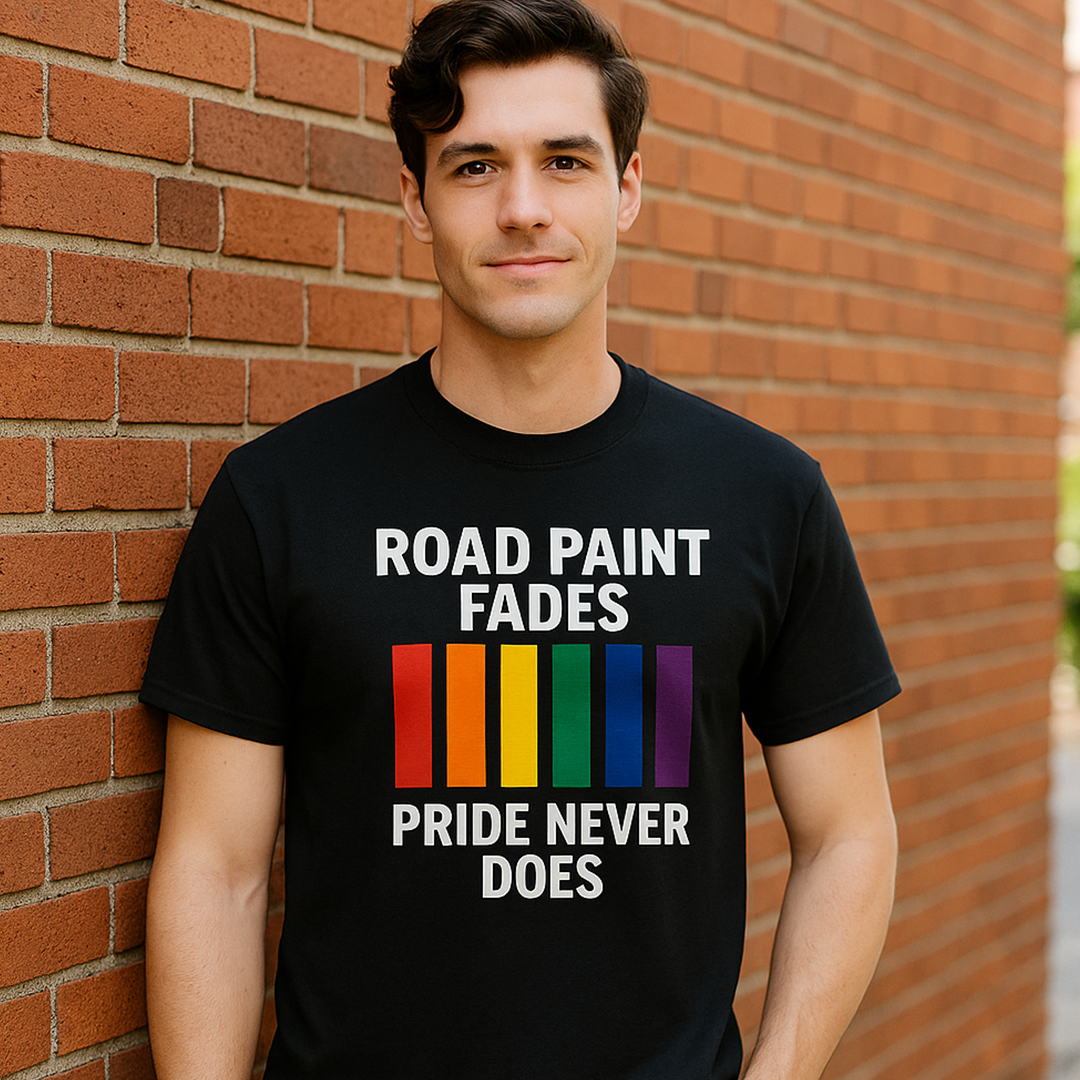 Road Paint Fades. PRIDE Never Does Short Sleeve T Shirt