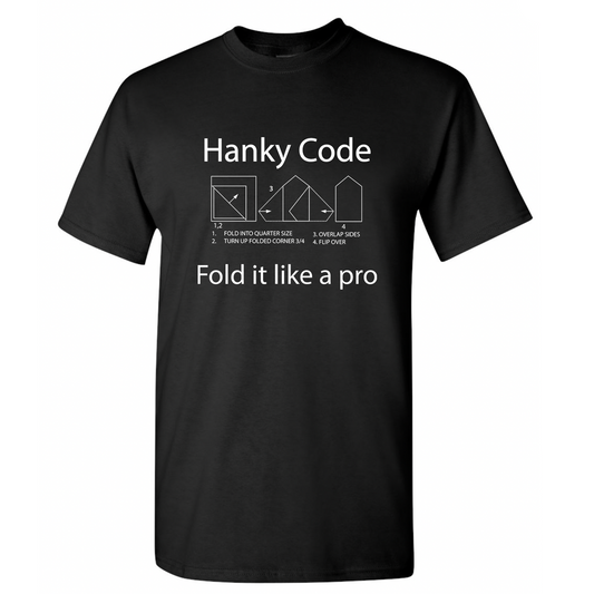 Hanky Code Fold It Like A Pro T Shirt