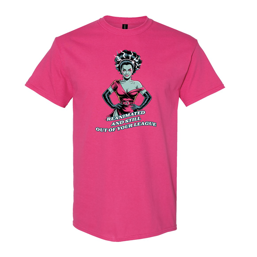 Reanimated and Still Out of Your League Tee