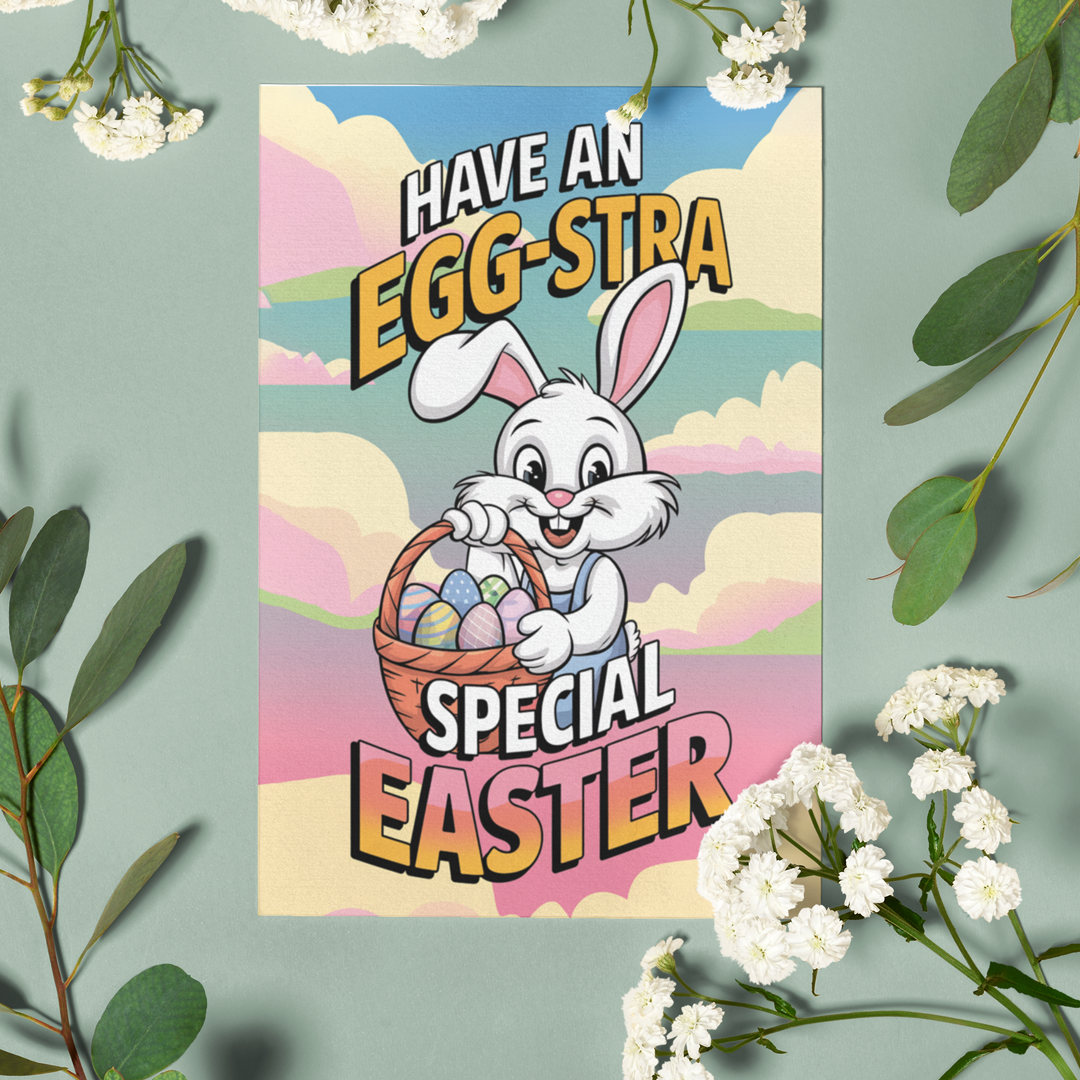 Have an Egg-stra Greeting Card