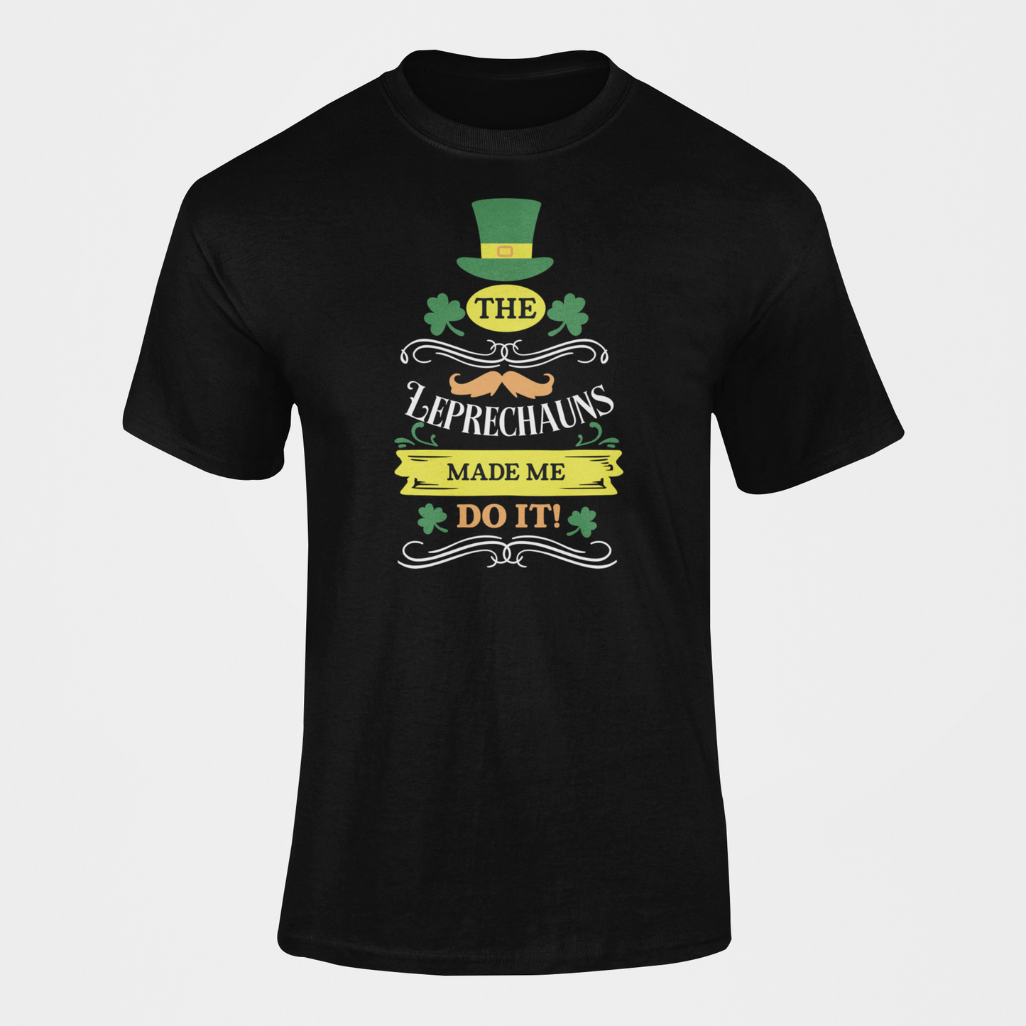 The Leprechauns Made Me Do It T Shirt